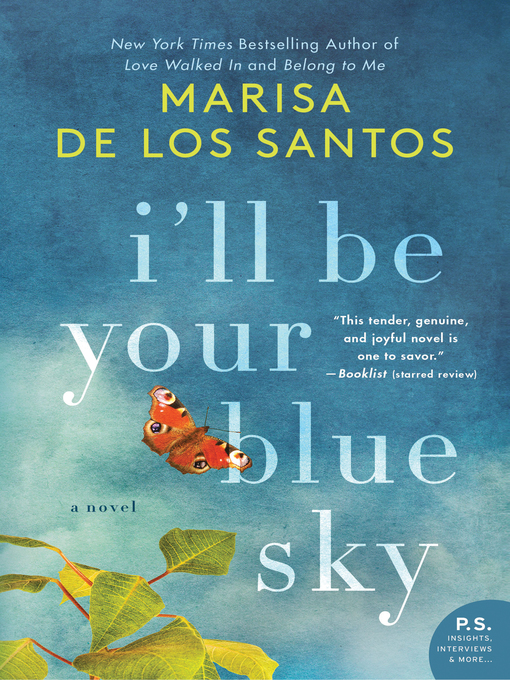 Title details for I'll Be Your Blue Sky by Marisa de los Santos - Available